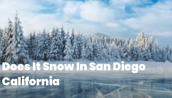 Snow In San Diego California